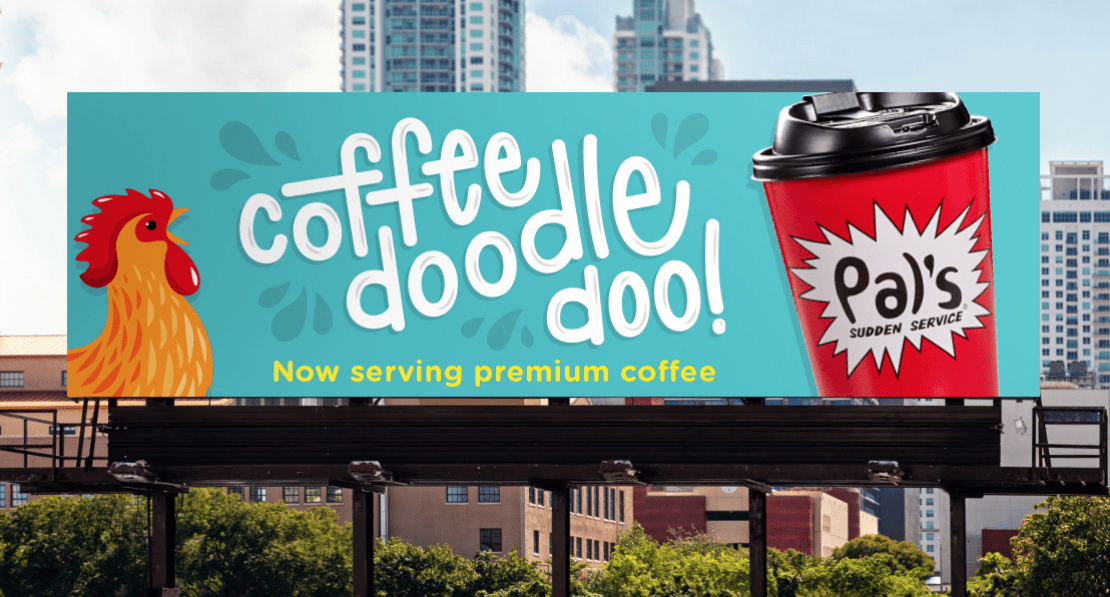 Pal's coffee doodle doo billboard design