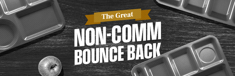 The Great Non-Comm. Bounce Back