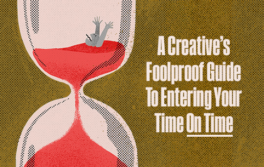 A Creative’s Foolproof Guide to Entering Your Time on Time